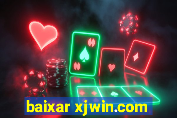 baixar xjwin.com